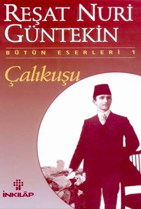 Çalıkuşu – Reşat Nuri Gültekin