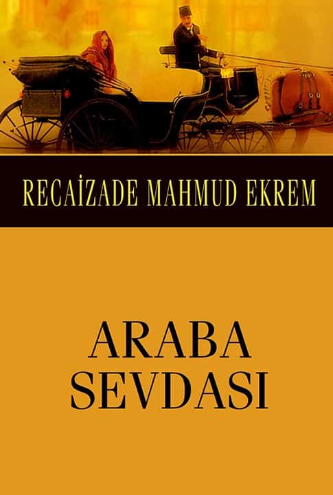 Araba Sevdası - Recaizade Mahmud Ekrem